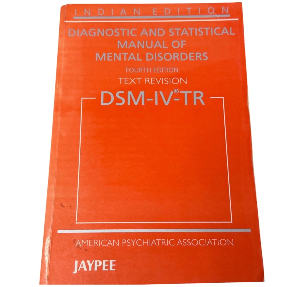 DSM-IV-TR Diagnostic and Statistical Manual of Mental Disorders Indian Edition